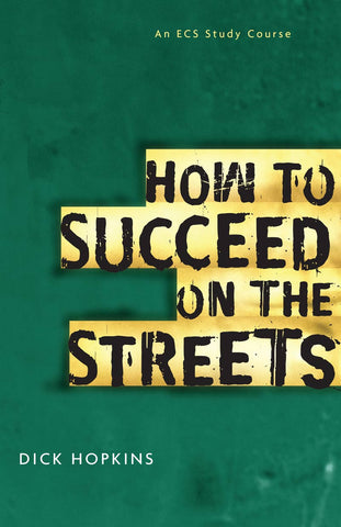 How to Succeed on the Streets