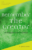 Remember the Creator: Introduction to Genesis