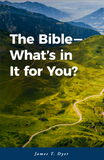Bible—What's in It for You?, The
