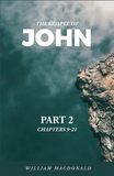 John, the Gospel of – Part 2