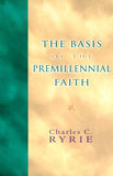 The Basis of the Premillennial Faith