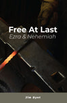 Free at Last: Ezra & Nehemiah