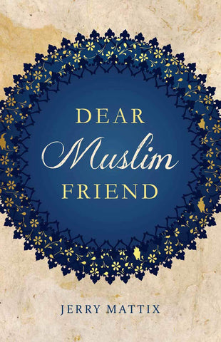 Dear Muslim Friend