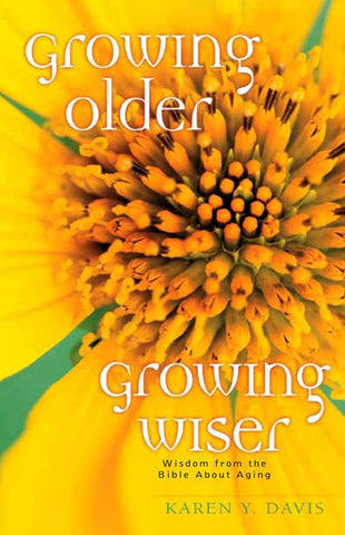 Growing Older, Growing Wiser