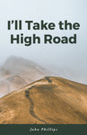 I'll Take the High Road