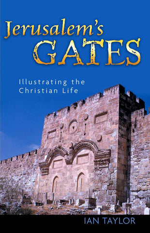 Jerusalem's Gates: Illustrating the Christian Life