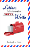 Letters Missionaries Never Write