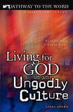Living for God in an Ungodly Culture