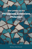 Philippians, Colossians, and Philemon, The Letters to