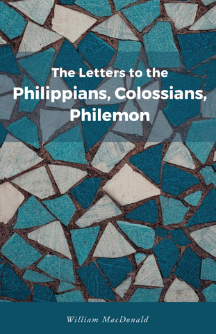 Philippians, Colossians, and Philemon, The Letters to