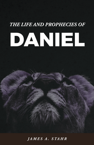 Daniel, the Life and Prophecies of