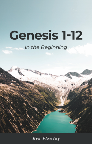 Genesis 1-12: In the Beginning