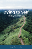 Dying to Self: Finding Life in Christ