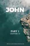 John, the Gospel of – Part 1