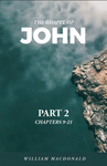 John, the Gospel of – Part 2