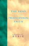 The Basis of the Premillennial Faith