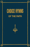 Choice Hymns of the Faith